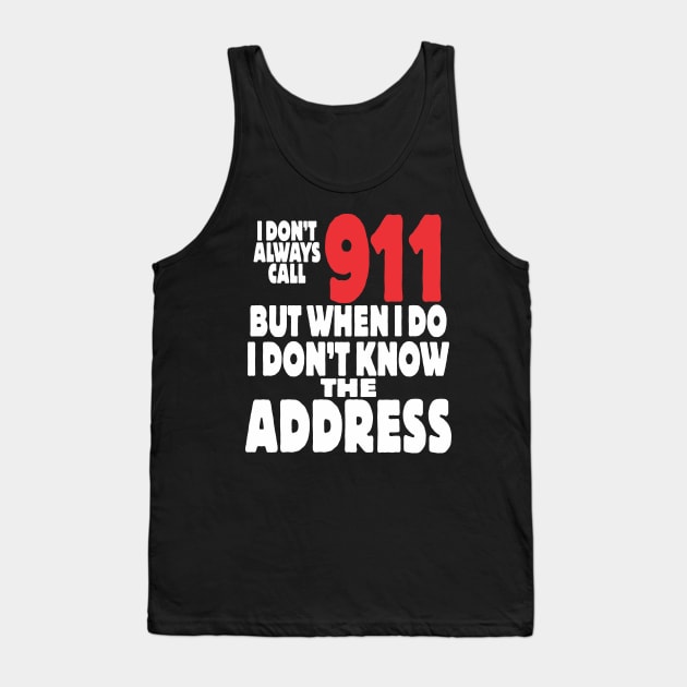 What's your address? Tank Top by ZombieNinjas